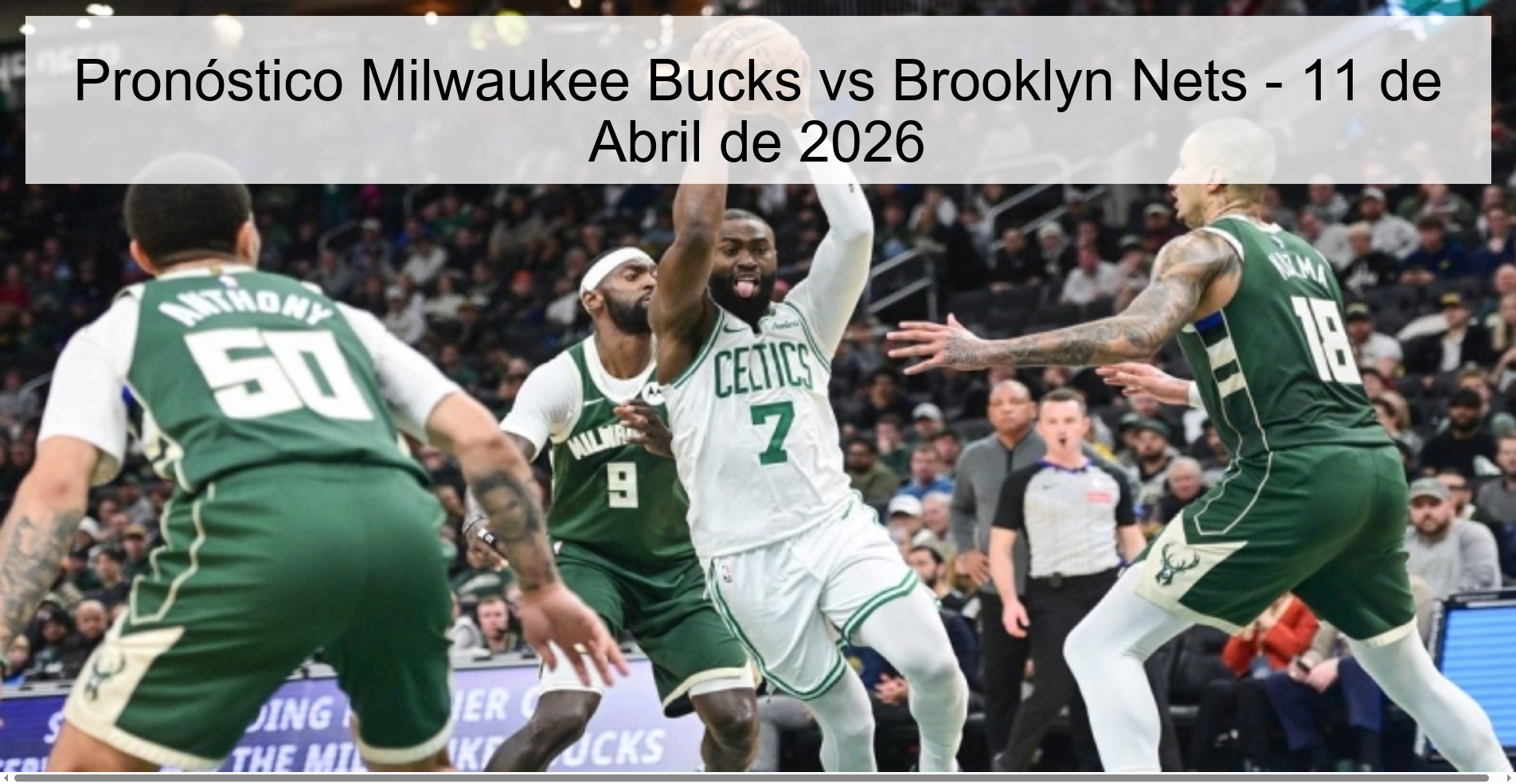 Pronóstico Milwaukee Bucks vs Brooklyn Nets - 11 de Abril de 2026 Pronóstico Milwaukee Bucks vs Brooklyn Nets - 11 de Abril de 2026