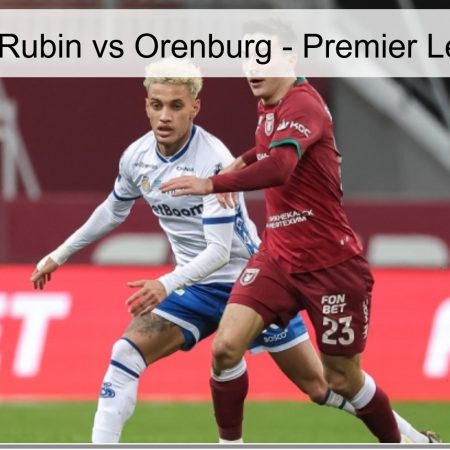 Pronóstico Rubin vs Orenburg – Premier League 2026