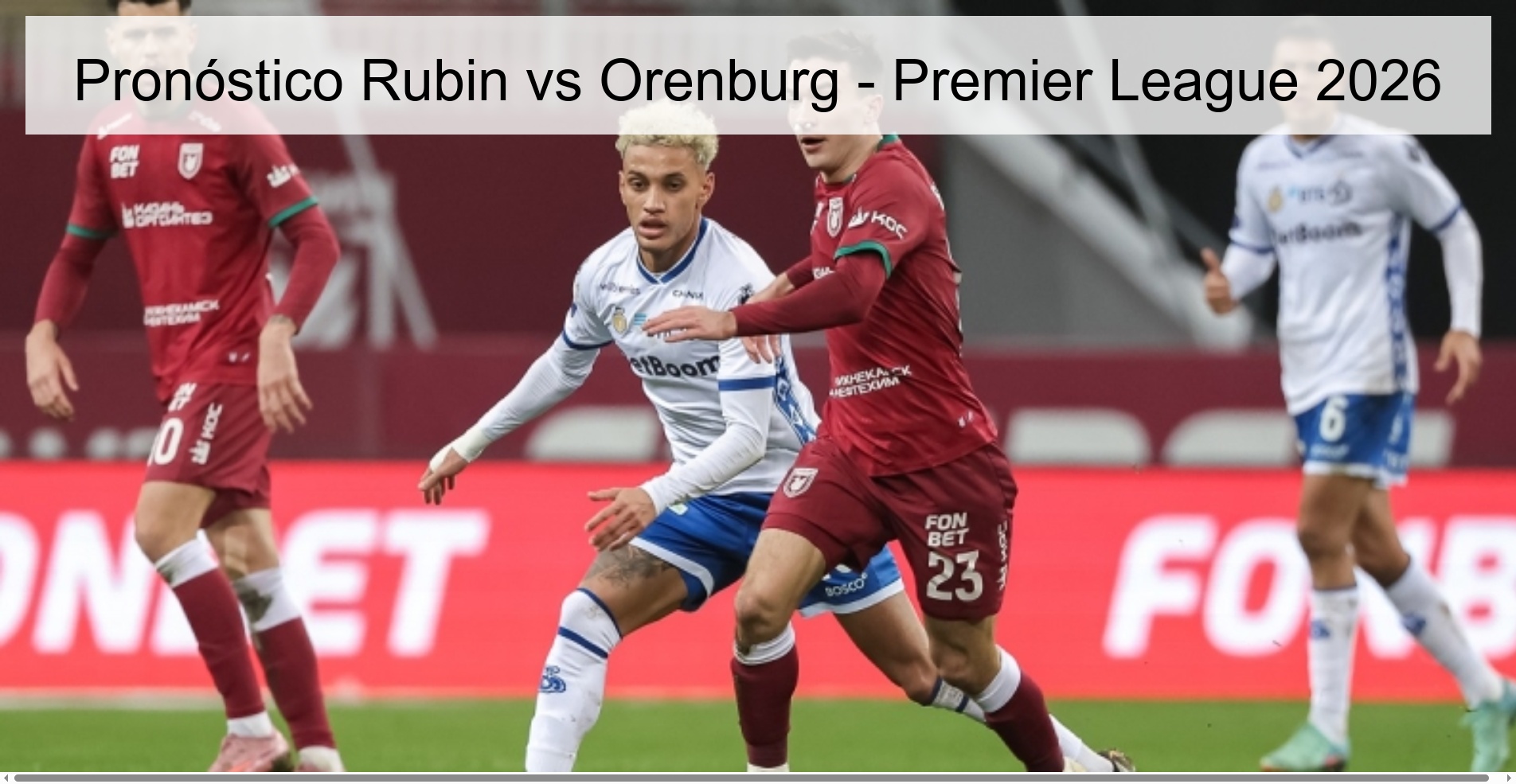 Pronóstico Rubin vs Orenburg - Premier League 2026