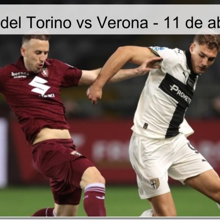Pronóstico del Torino vs Verona – 11 de abril de 2026