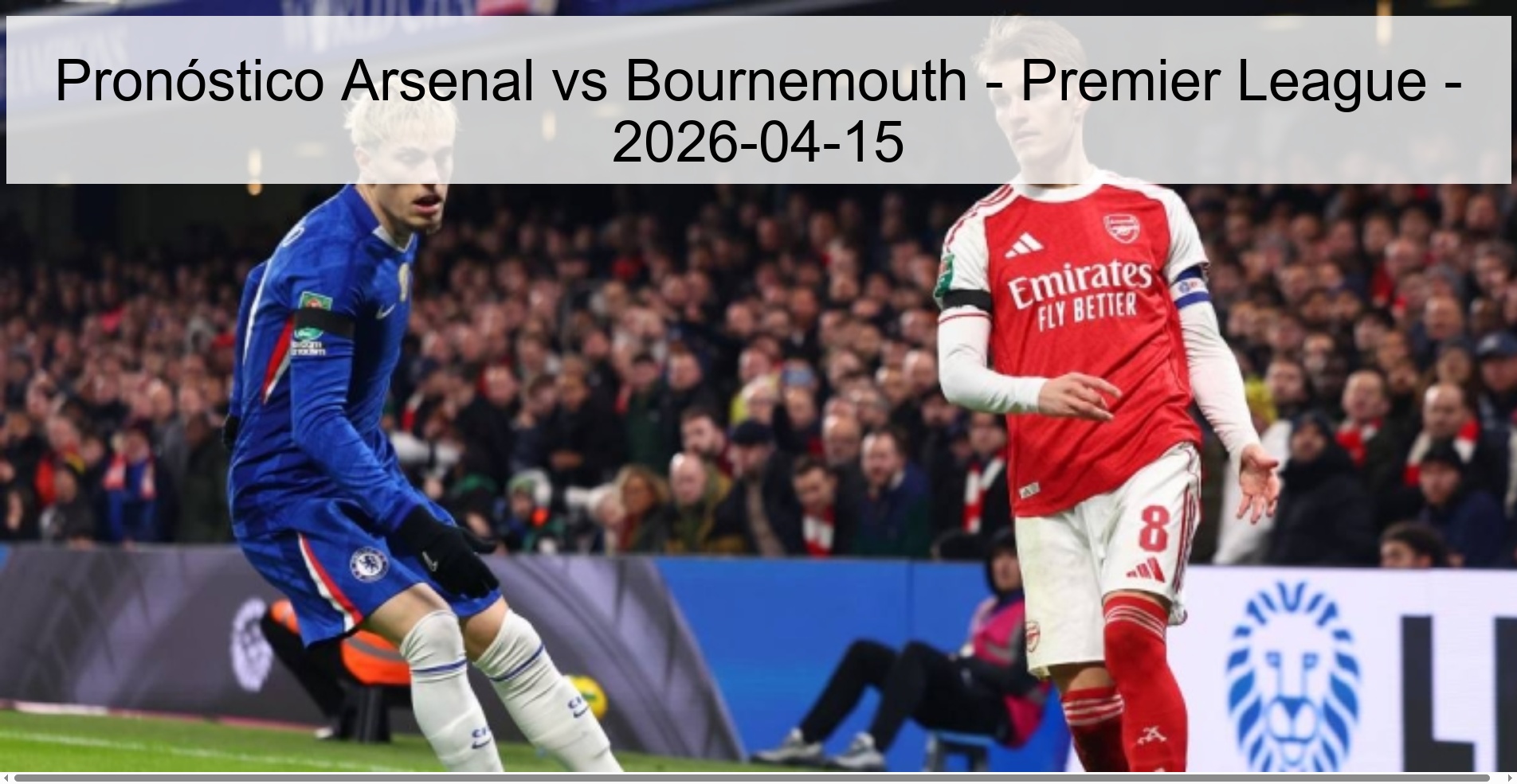 Arsenal vs Bournemouth Prediction - Premier League - 2026-04-15