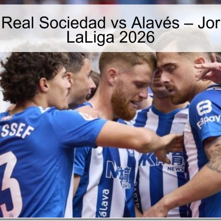 Pronóstico Real Sociedad vs Alavés – Jornada 31 de LaLiga 2026