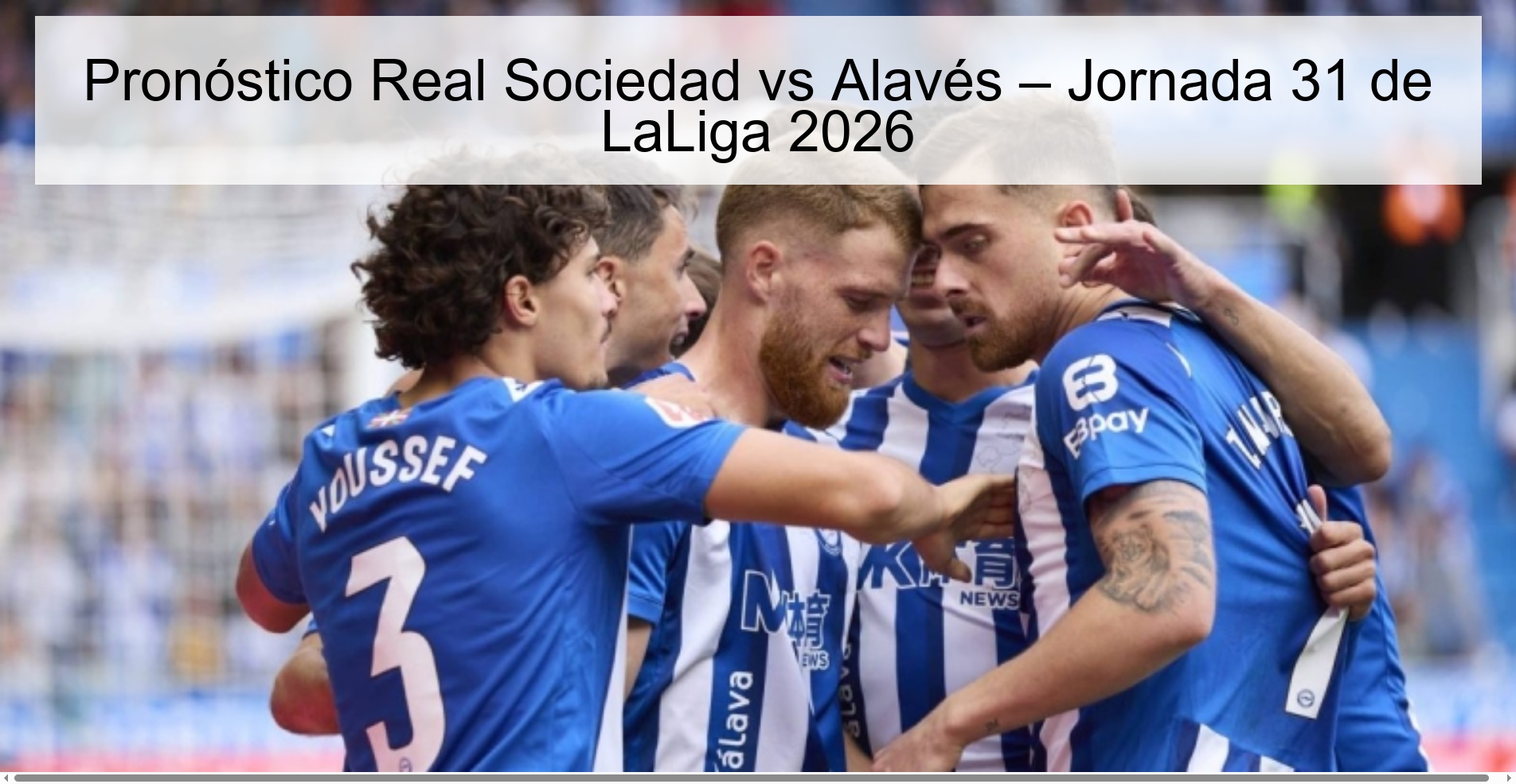 Real Sociedad vs Alavés Prediction – Matchday 31 of LaLiga 2026