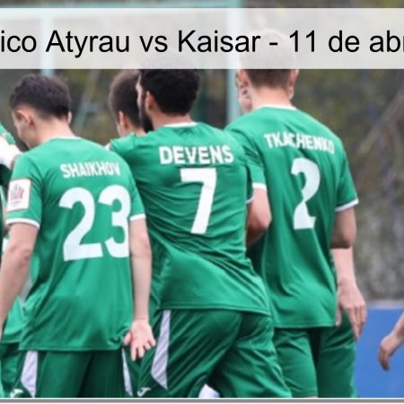 Pronóstico Atyrau vs Kaisar – 11 de abril, 2026
