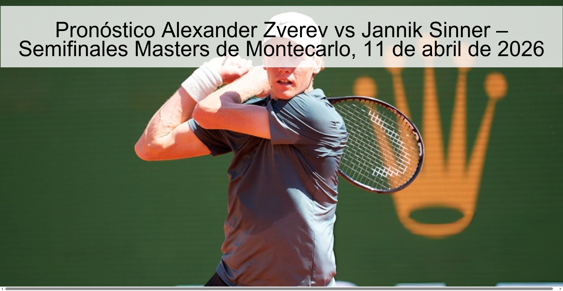 Pronóstico Alexander Zverev vs Jannik Sinner – Semifinales Masters de Montecarlo, 11 de abril de 2026