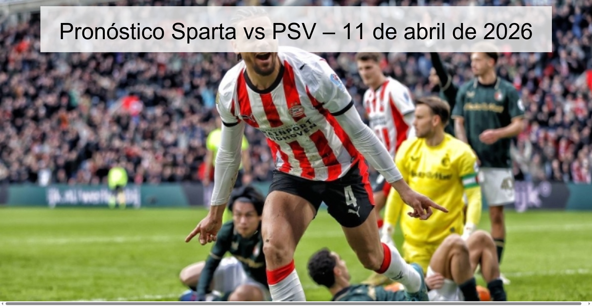 Sparta vs PSV Prediction – April 11, 2026