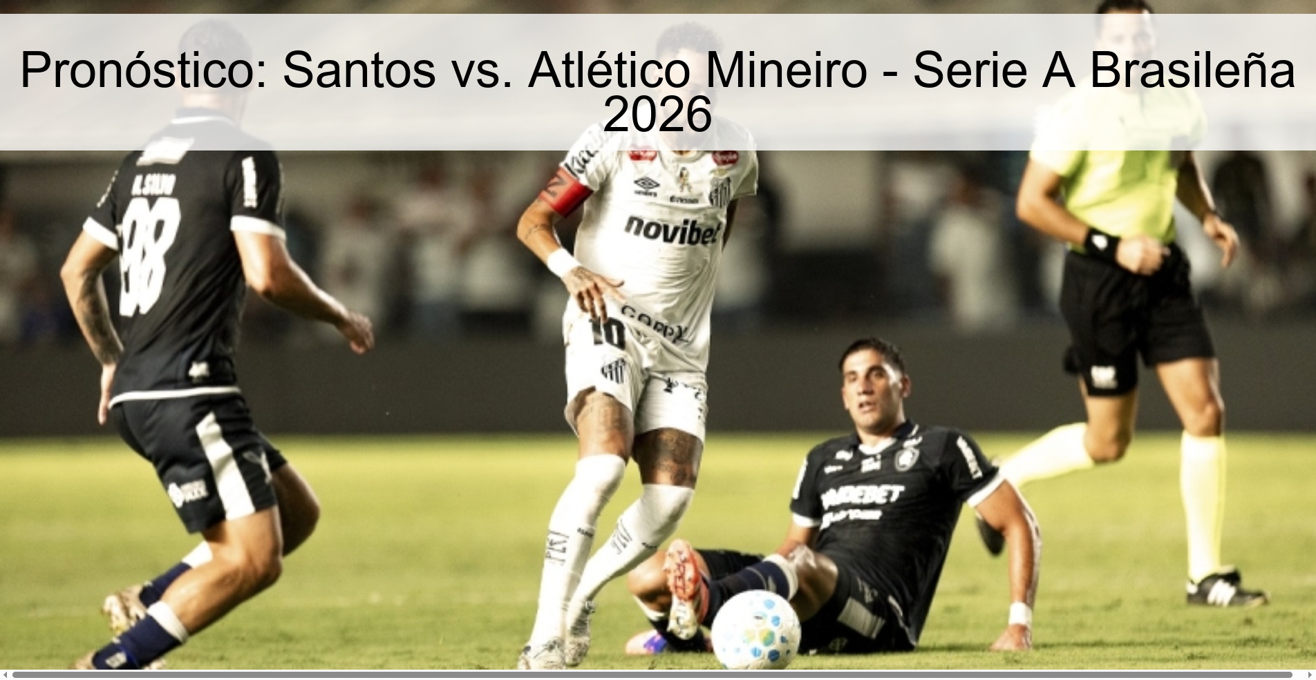 Prediction: Santos vs. Atlético Mineiro - Brazilian Serie A 2026 Prediction: Santos vs. Atlético Mineiro - Brazilian Serie A 2026