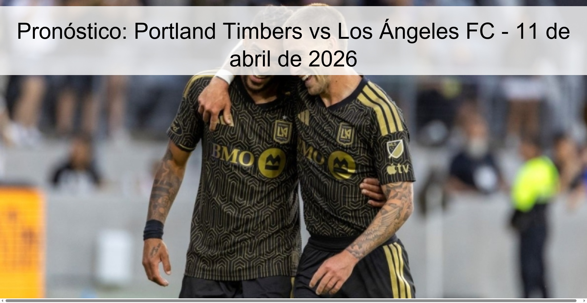 Prediction: Portland Timbers vs Los Angeles FC – April 11, 2026