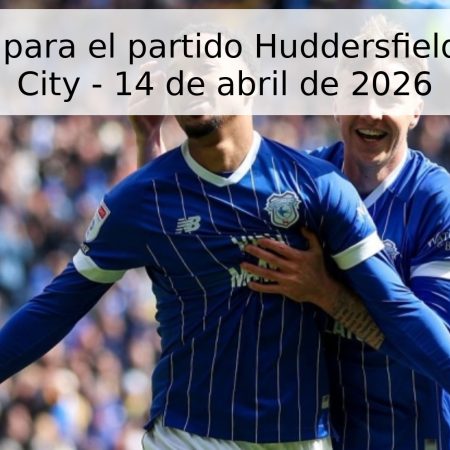 Pronóstico para el partido Huddersfield vs Cardiff City – 14 de abril de 2026