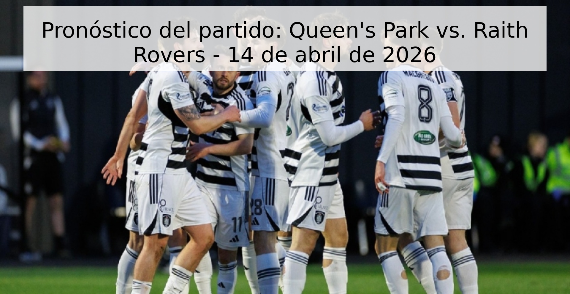 Pronóstico del partido: Queen's Park vs. Raith Rovers - 14 de abril de 2026