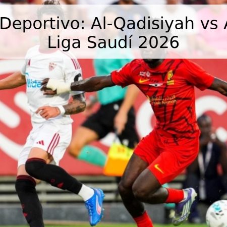 Pronóstico Deportivo: Al-Qadisiyah vs Al-Shabab – Liga Saudí 2026