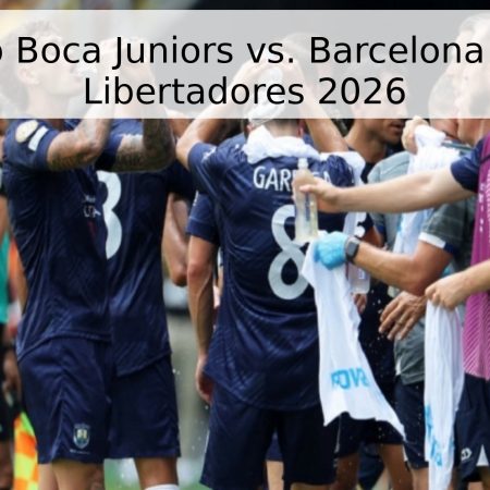 Pronóstico Boca Juniors vs. Barcelona SC – Copa Libertadores 2026