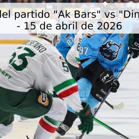 Pronóstico del partido “Ak Bars” vs “Dinamo Minsk” – 15 de abril de 2026