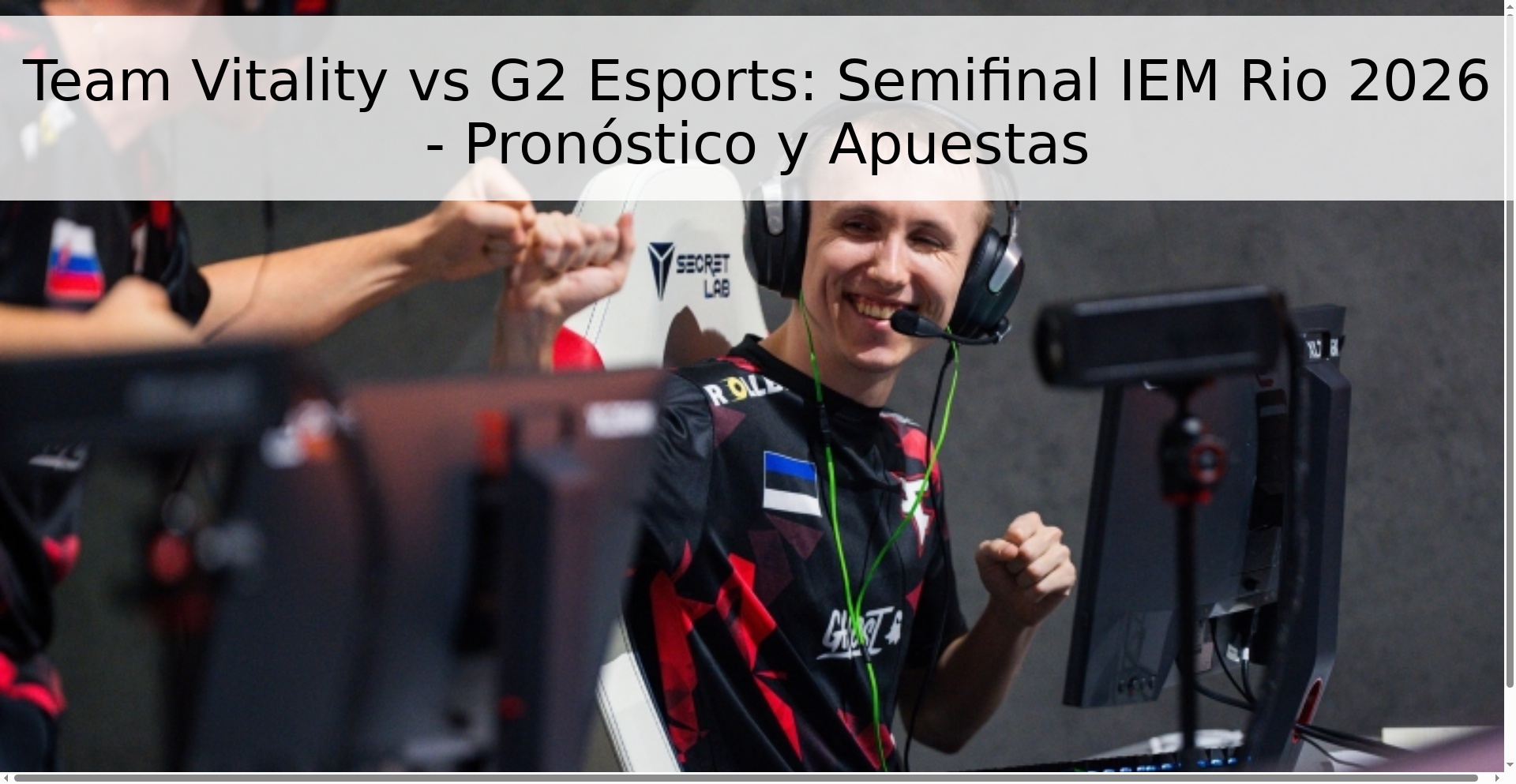 Team Vitality vs G2 Esports: Semifinal IEM Rio 2026 - Pronóstico y Apuestas