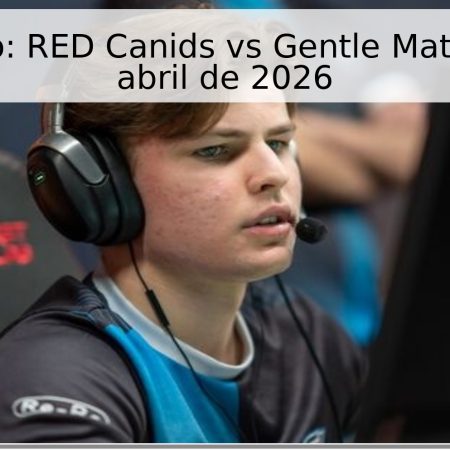 Pronóstico: RED Canids vs Gentle Mates – 14 de abril de 2026