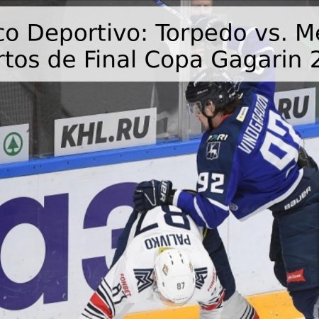 Pronóstico Deportivo: Torpedo vs. Metallurg – Cuartos de Final Copa Gagarin 2026