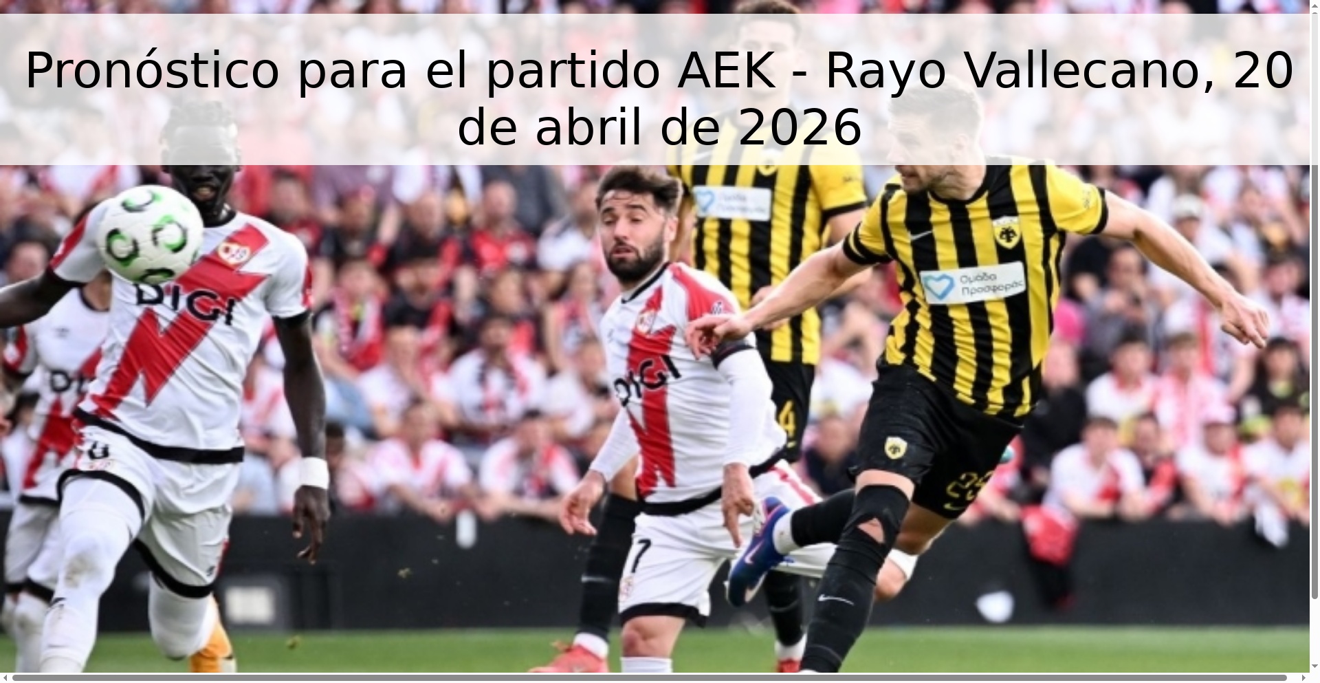Pronóstico para el partido AEK - Rayo Vallecano, 20 de abril de 2026