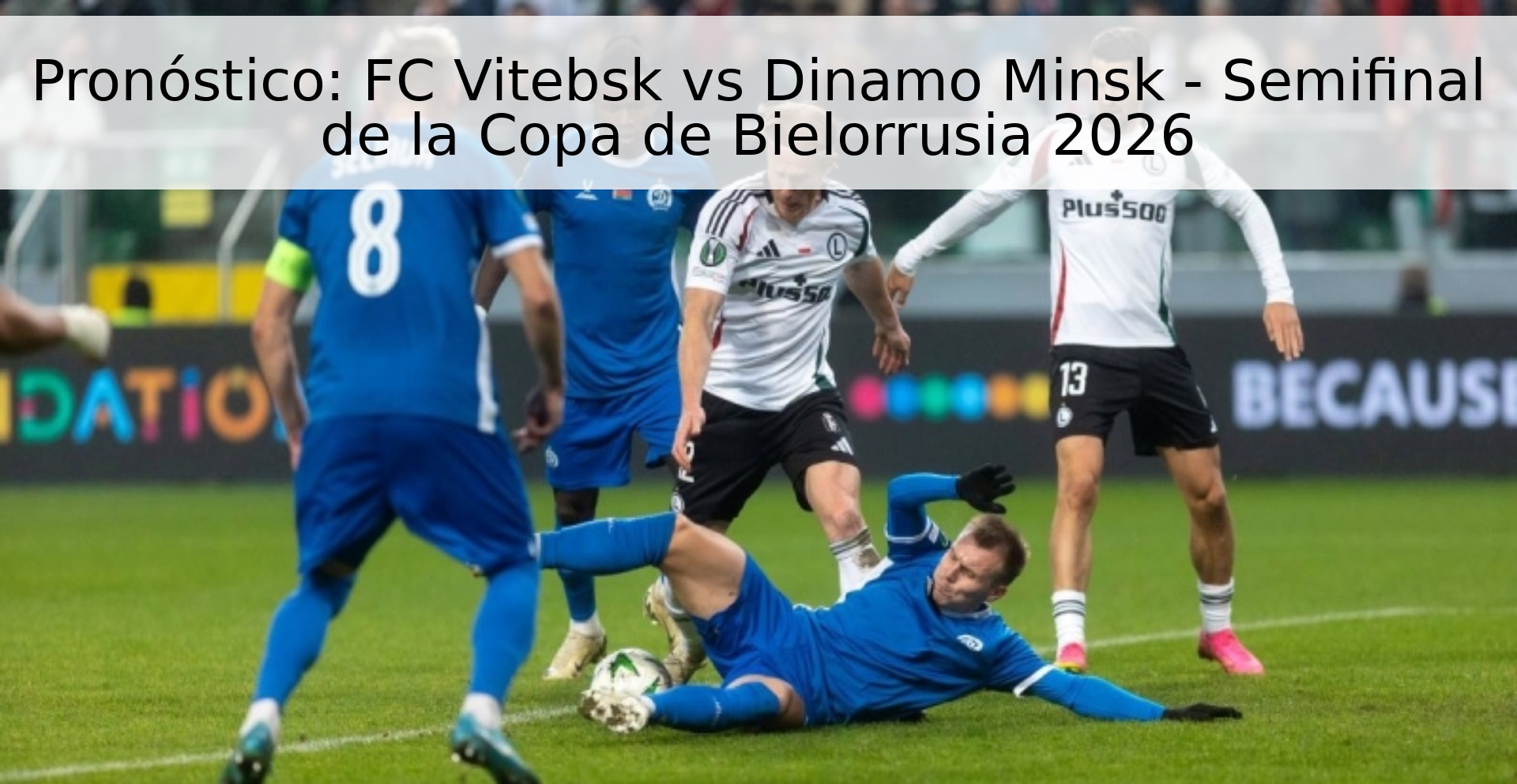Pronóstico: FC Vitebsk vs Dinamo Minsk - Semifinal de la Copa de Bielorrusia 2026 Pronóstico: FC Vitebsk vs Dinamo Minsk - Semifinal de la Copa de Bielorrusia 2026