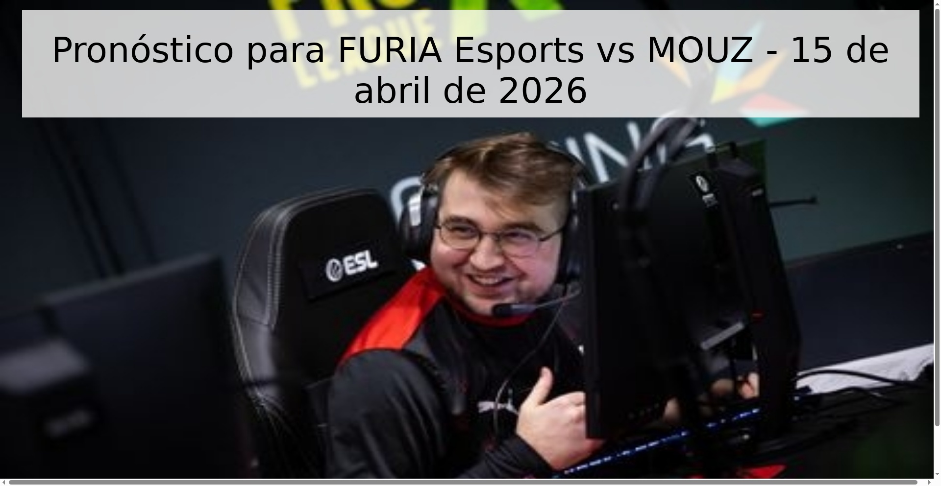 Pronóstico para FURIA Esports vs MOUZ - 15 de abril de 2026