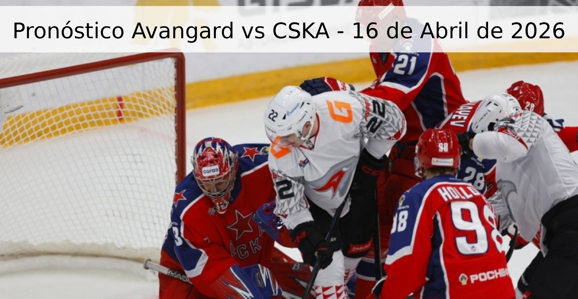Pronóstico Avangard vs CSKA - 16 de Abril de 2026 Pronóstico Avangard vs CSKA - 16 de Abril de 2026