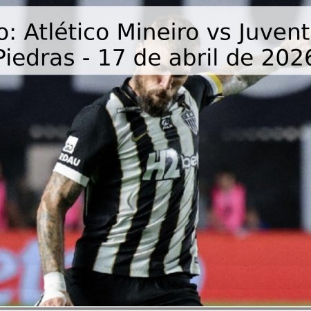 Pronóstico: Atlético Mineiro vs Juventud de Las Piedras – 17 de abril de 2026