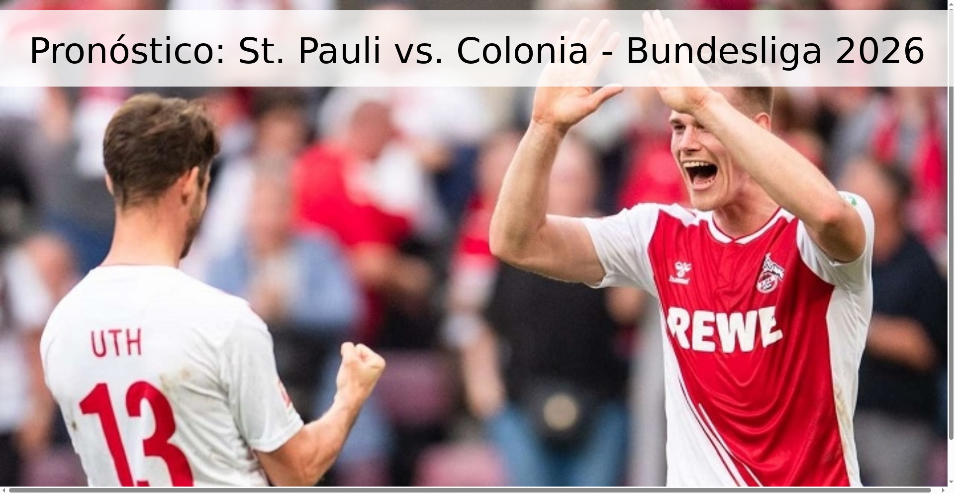 Pronóstico: St. Pauli vs. Colonia - Bundesliga 2026