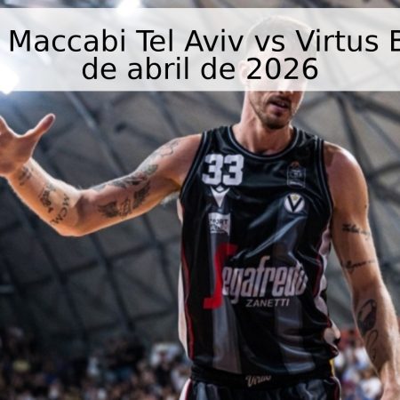 Pronóstico: Maccabi Tel Aviv vs Virtus Bolonia – 16 de abril de 2026
