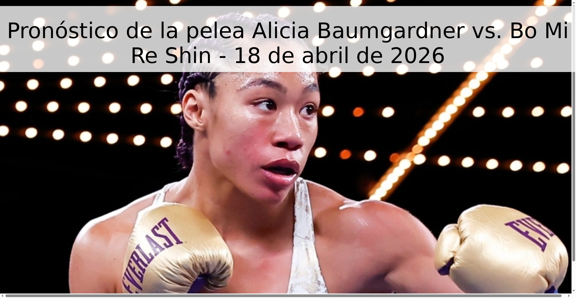 Pronóstico de la pelea Alicia Baumgardner vs. Bo Mi Re Shin - 18 de abril de 2026