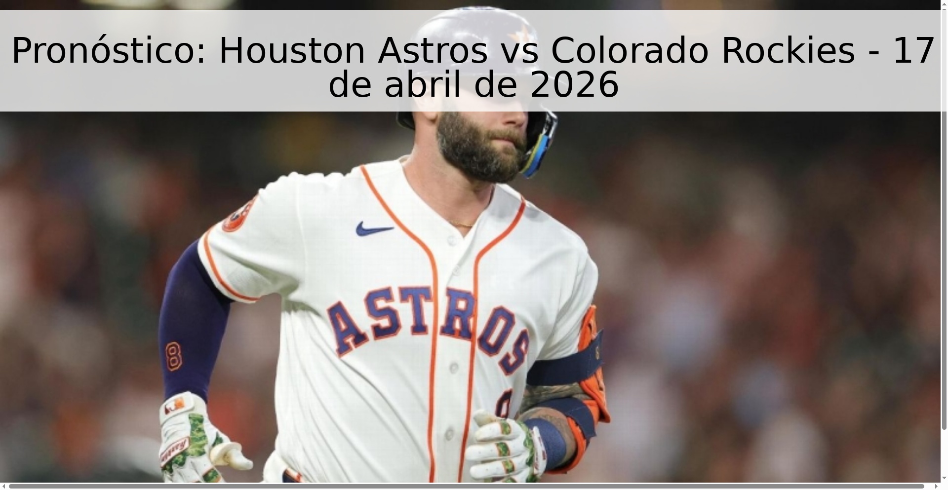 Pronóstico: Houston Astros vs Colorado Rockies - 17 de abril de 2026 Pronóstico: Houston Astros vs Colorado Rockies - 17 de abril de 2026