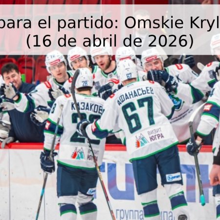 Pronóstico para el partido: Omskie Krylia vs. Yugra (16 de abril de 2026)