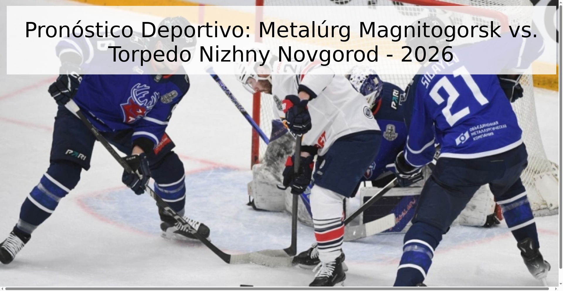 Pronóstico Deportivo: Metalúrg Magnitogorsk vs. Torpedo Nizhny Novgorod - 2026