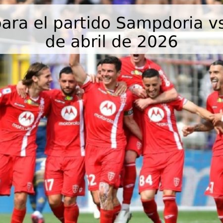 Pronóstico para el partido Sampdoria vs Monza – 17 de abril de 2026