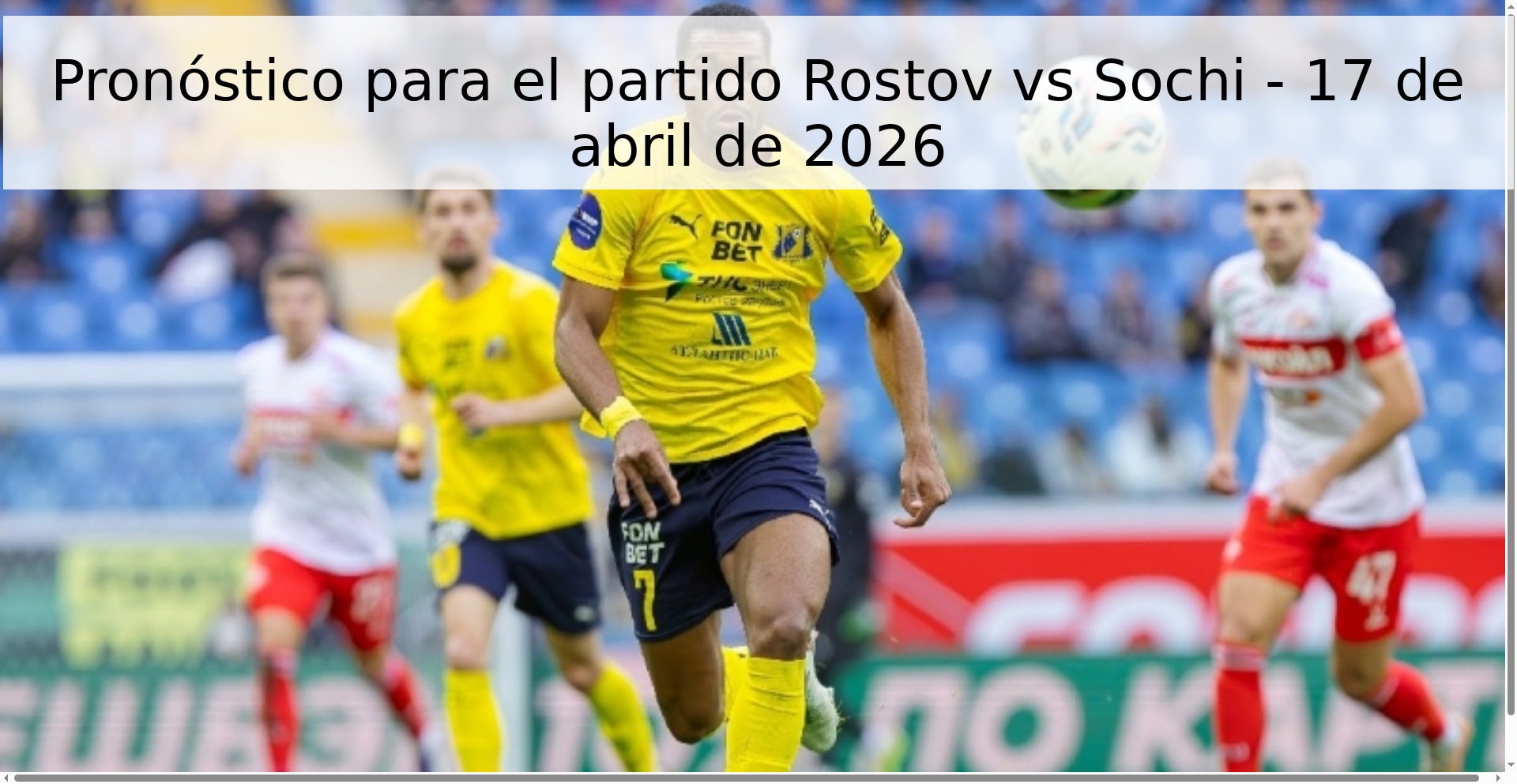 Pronóstico para el partido Rostov vs Sochi - 17 de abril de 2026 Pronóstico para el partido Rostov vs Sochi - 17 de abril de 2026