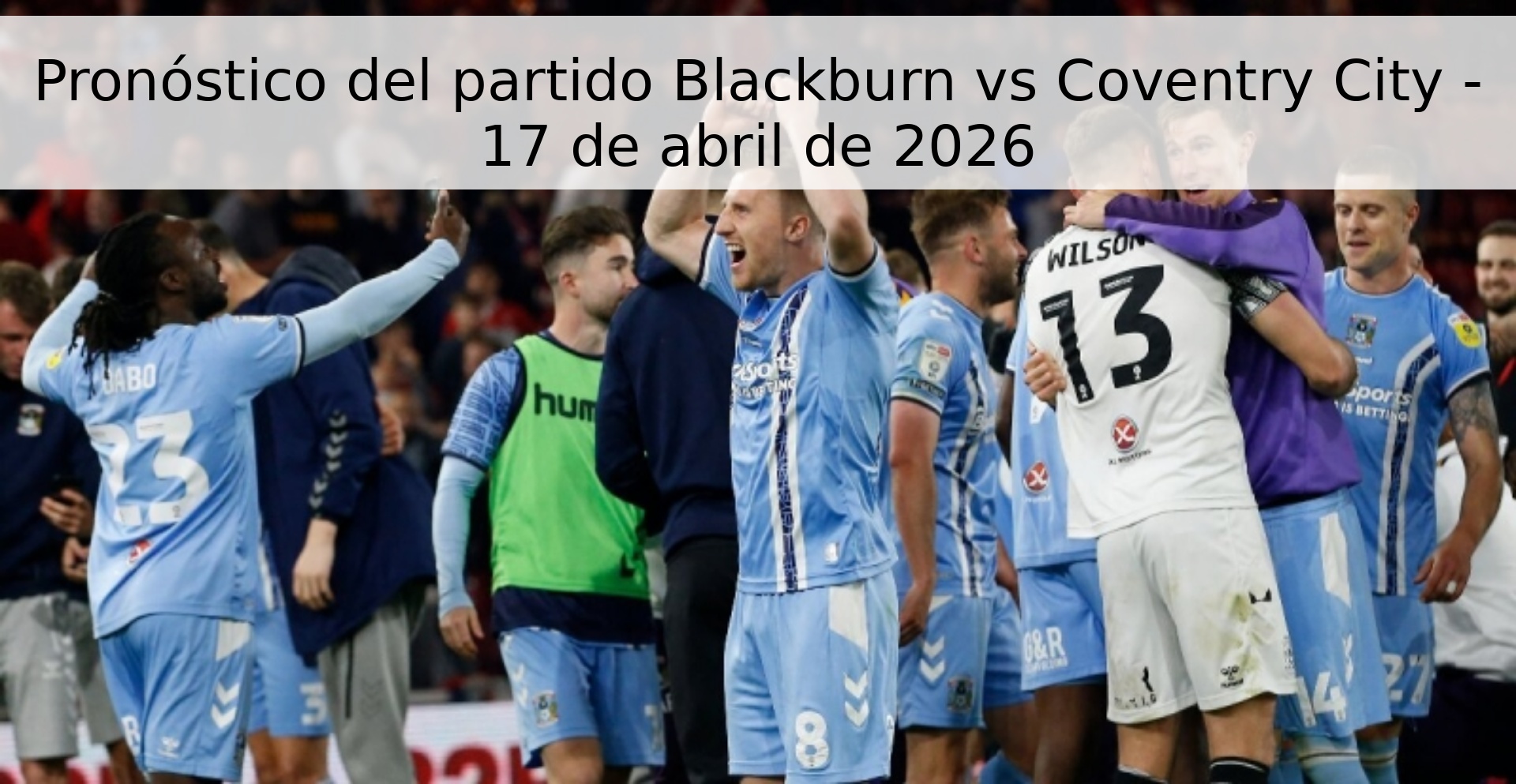 Pronóstico del partido Blackburn vs Coventry City - 17 de abril de 2026