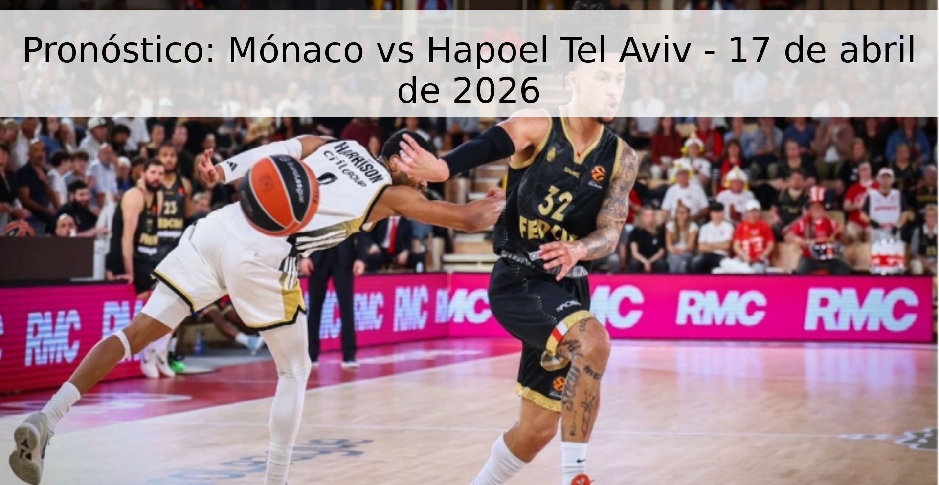 Pronóstico: Mónaco vs Hapoel Tel Aviv - 17 de abril de 2026 Pronóstico: Mónaco vs Hapoel Tel Aviv - 17 de abril de 2026