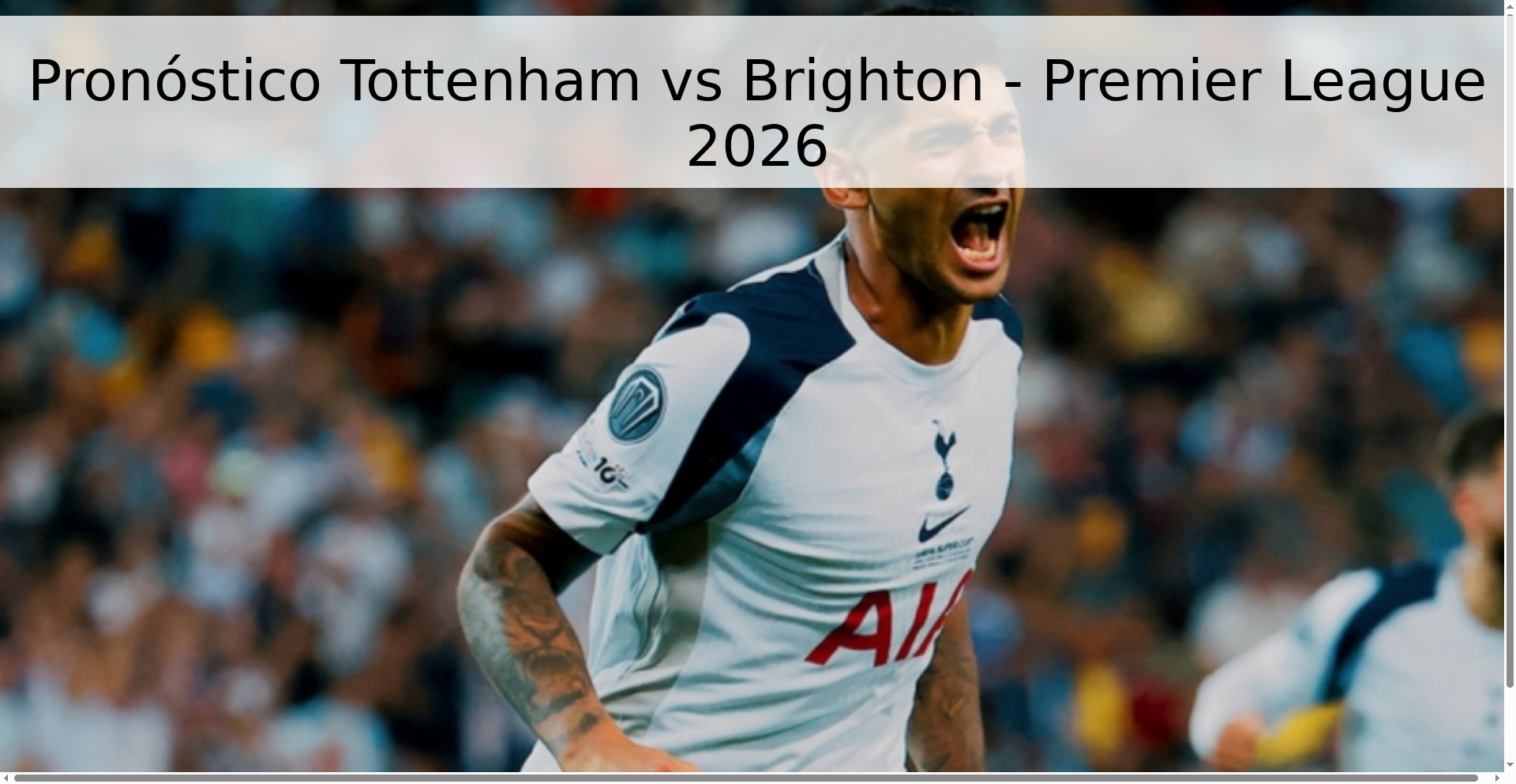 Pronóstico Tottenham vs Brighton - Premier League 2026