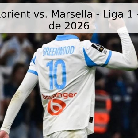 Pronóstico Lorient vs. Marsella – Liga 1 – 18 de Abril de 2026
