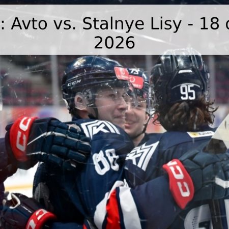 Pronóstico: Avto vs. Stalnye Lisy – 18 de Abril de 2026