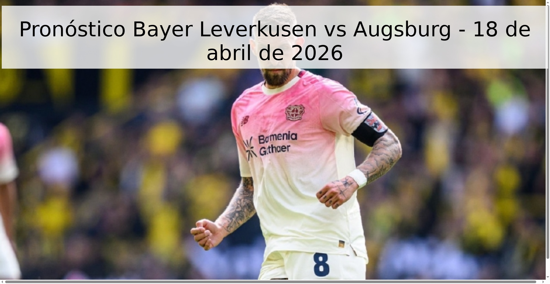 Pronóstico Bayer Leverkusen vs Augsburg - 18 de abril de 2026