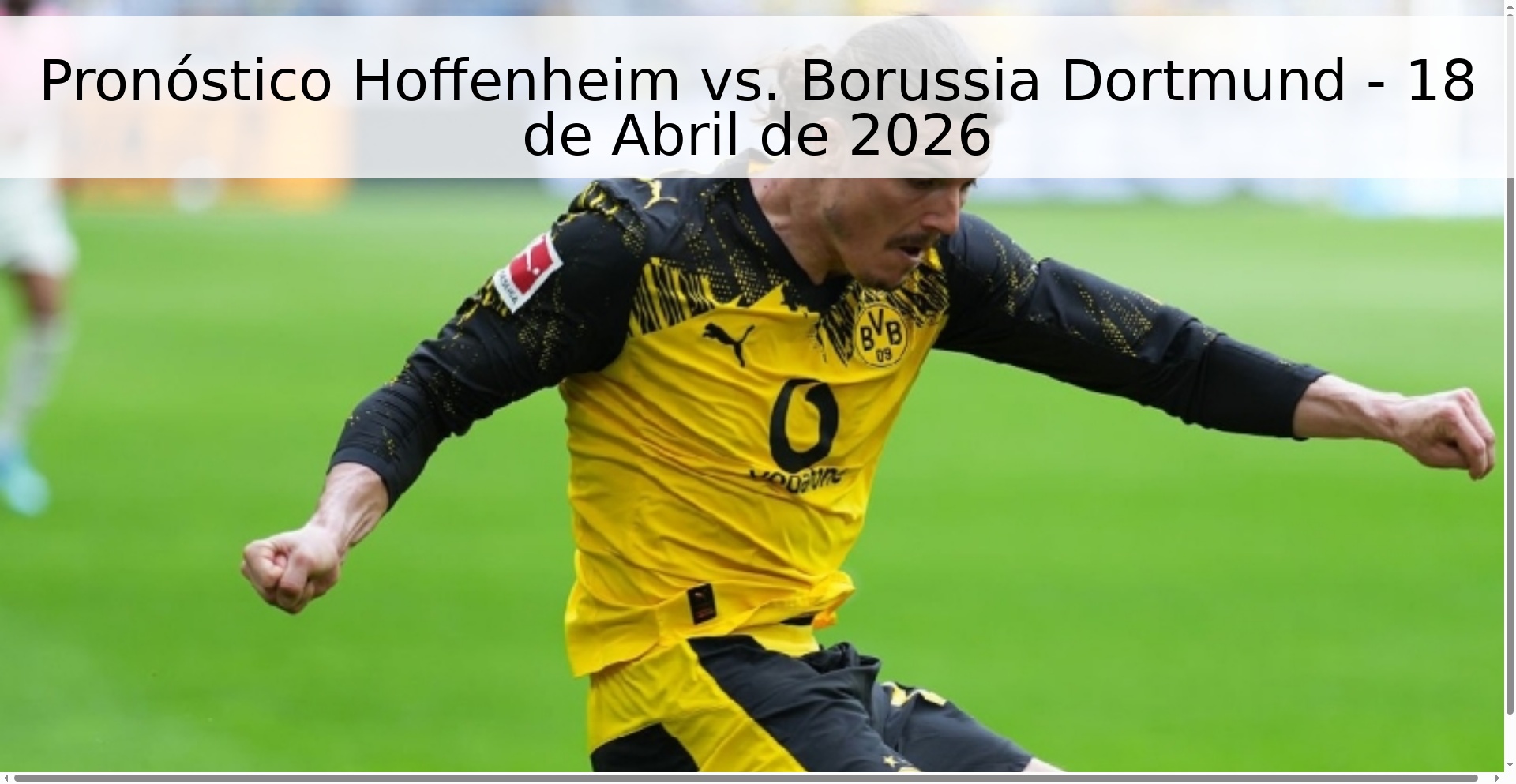 Pronóstico Hoffenheim vs. Borussia Dortmund - 18 de Abril de 2026