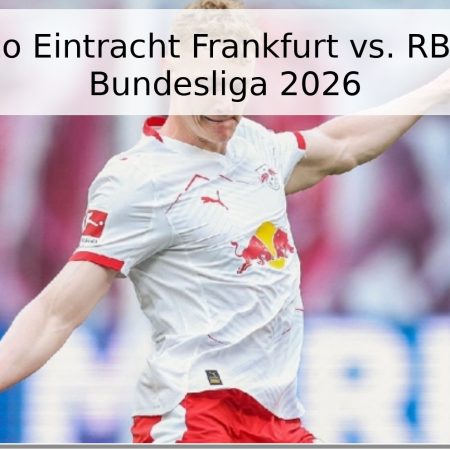 Pronóstico Eintracht Frankfurt vs. RB Leipzig – Bundesliga 2026