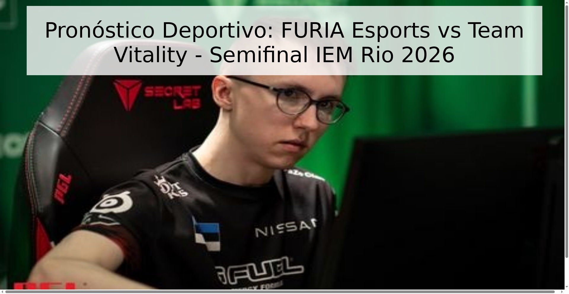 Pronóstico Deportivo: FURIA Esports vs Team Vitality - Semifinal IEM Rio 2026