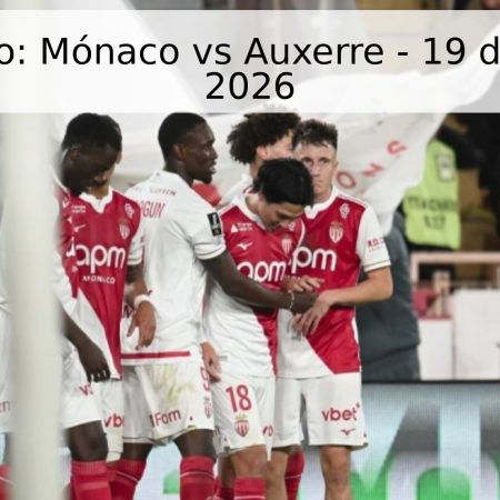 Pronóstico: Mónaco vs Auxerre – 19 de abril de 2026