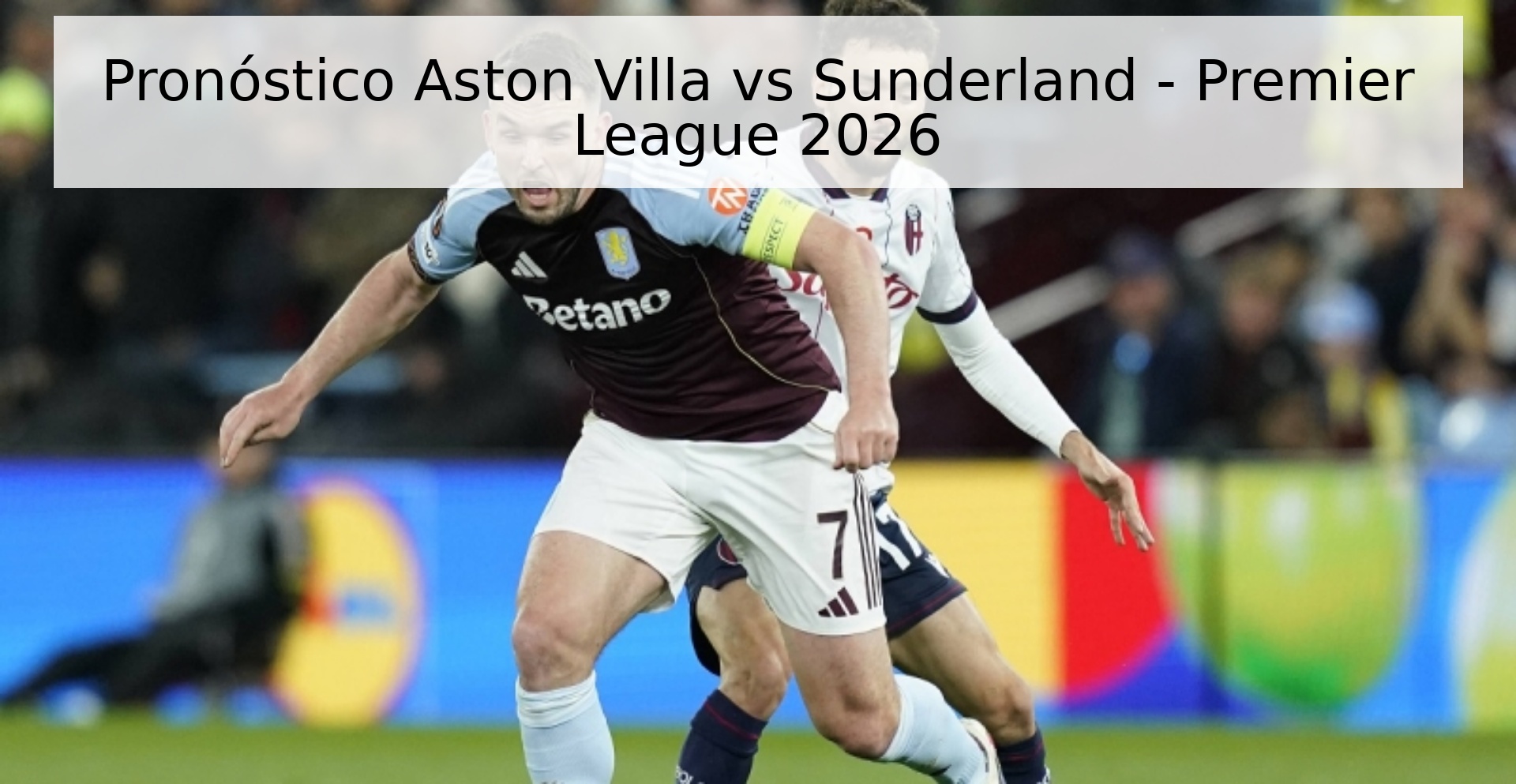 Pronóstico Aston Villa vs Sunderland - Premier League 2026
