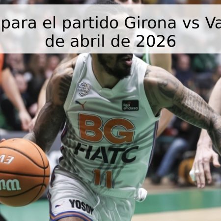Pronóstico para el partido Girona vs Valencia – 19 de abril de 2026