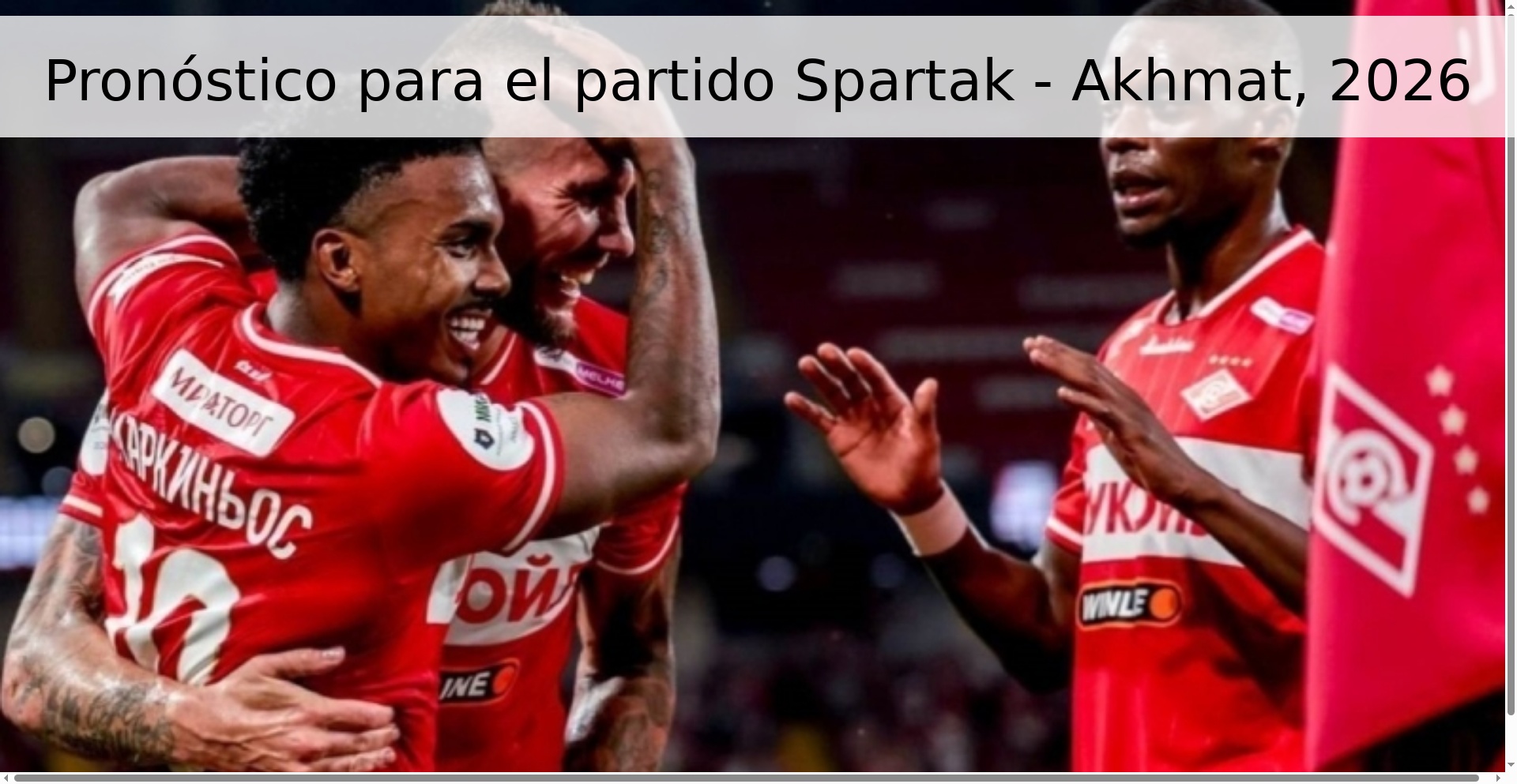 Pronóstico para el partido Spartak - Akhmat, 2026 Pronóstico para el partido Spartak - Akhmat, 2026