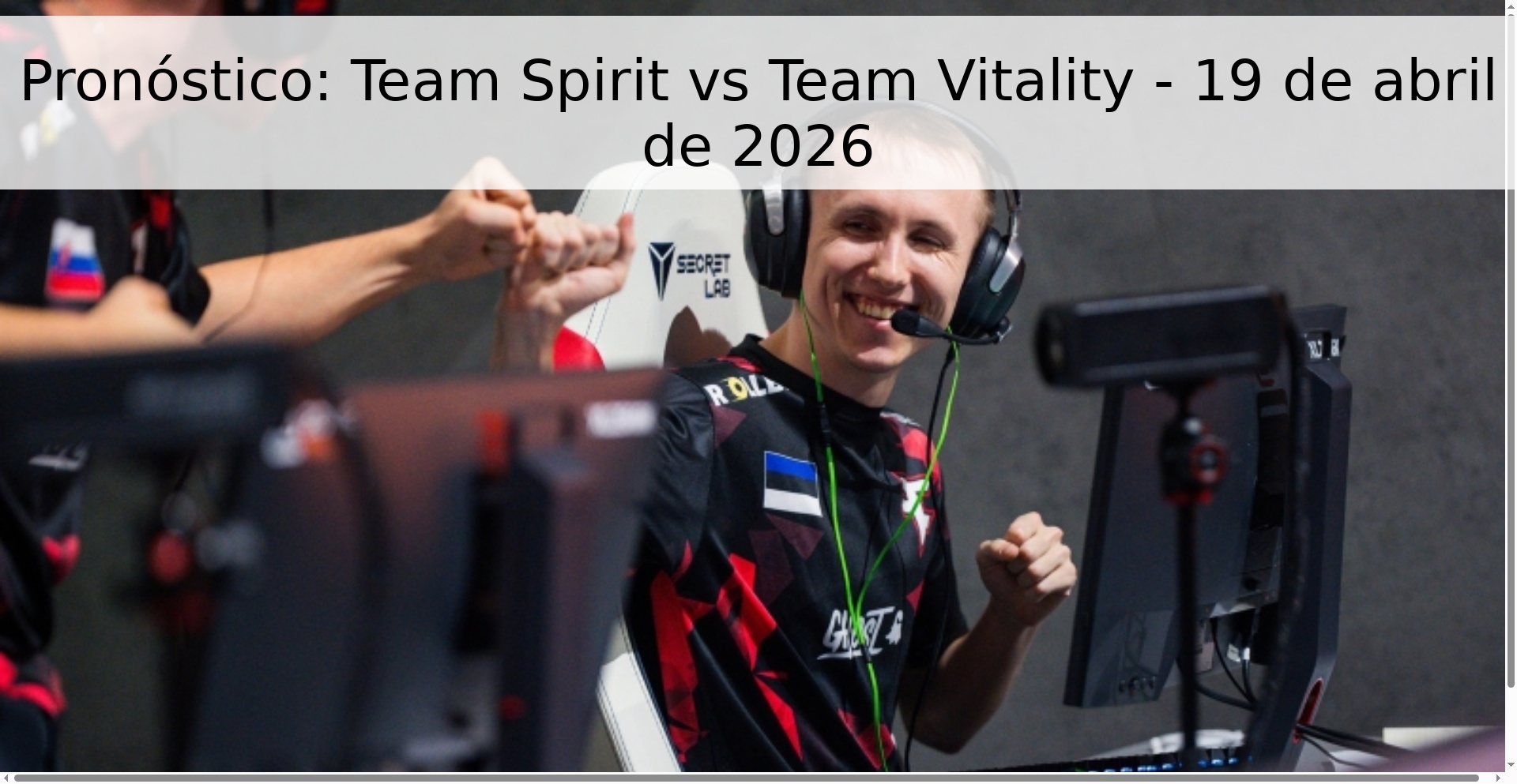 Pronóstico: Team Spirit vs Team Vitality - 19 de abril de 2026