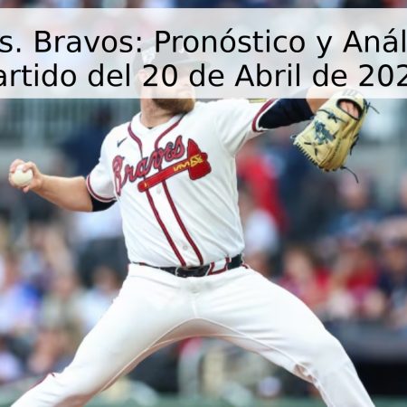Filadelfia vs. Bravos: Pronóstico y Análisis para el Partido del 20 de Abril de 2026