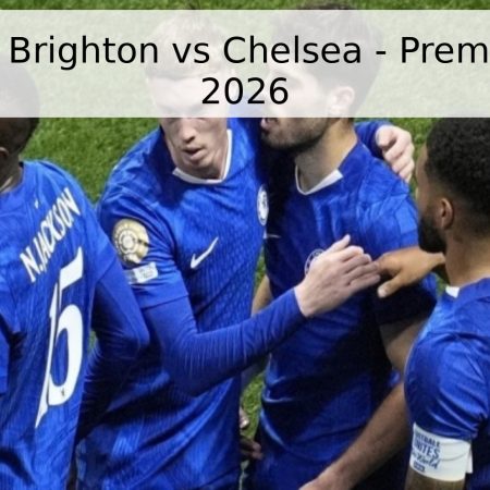 Pronóstico Brighton vs Chelsea – Premier League 2026