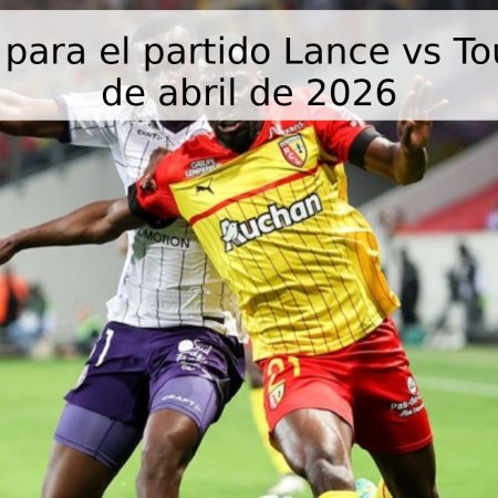 Pronóstico para el partido Lance vs Toulouse – 21 de abril de 2026